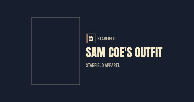 Sam Coe's Outfit — Starfield Armor | Nukes & Dragons