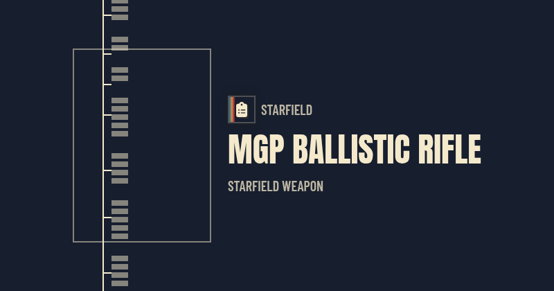 MGP Ballistic Rifle — Starfield Weapon | Nukes & Dragons